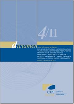 Dictamen 4/11 sobre el Proyecto de Decreto por el que se aprueba el instrumento para la valoración de la gravedad de las situaciones de riesgo en los servicios sociales municipales y territoriales